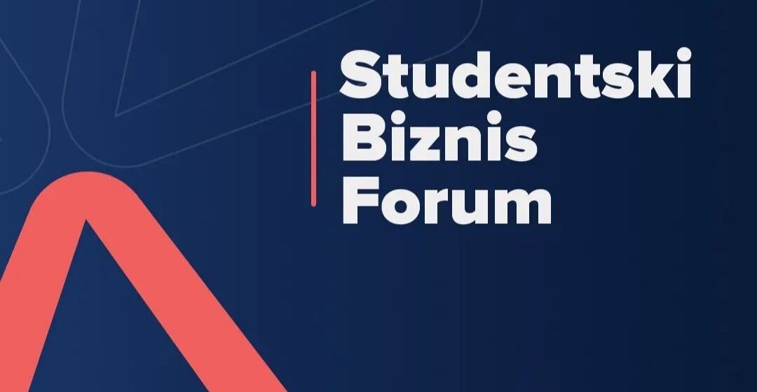 Otvorene prijave za Studentski Biznis forum: Šta je novo na tržištu rada i u svetu biznisa?