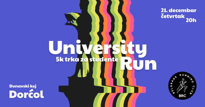 Prva studentska trka u Beogradu: BRC UNIVERSITY RUN