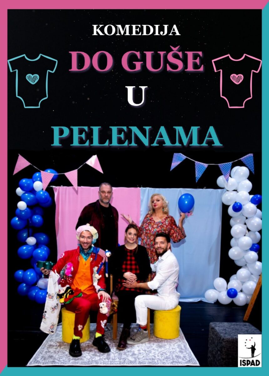 PREDSTAVA „DO GUŠE U PELENAMA“