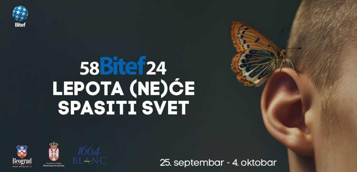 Šta poručuje slogan „Lepota (ne)će spasiti svet“ na 58. BITEF-u?